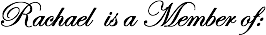 Rachael is a Member of: